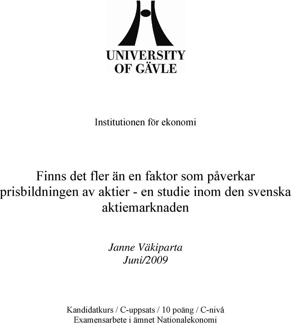svenska aktiemarknaden Janne Väkiparta Juni/2009 Kandidatkurs