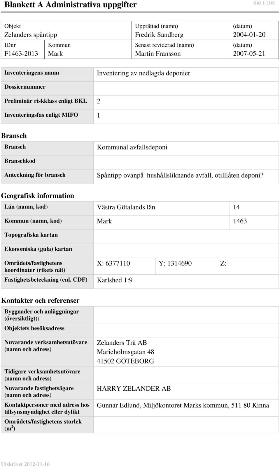 bransch Spåntipp ovanpå hushållsliknande avfall, otilllåten deponi?