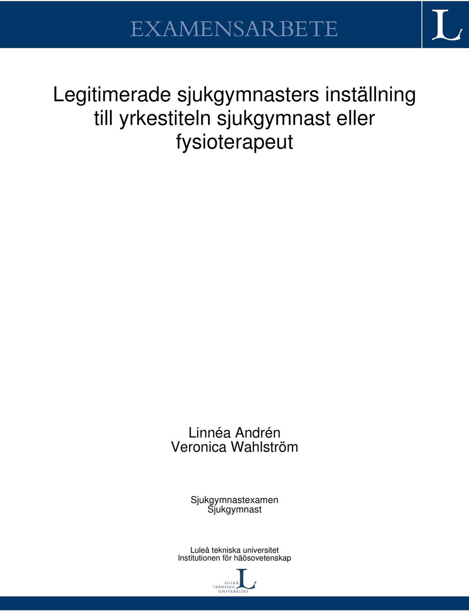 Andrén Veronica Wahlström Sjukgymnastexamen Sjukgymnast