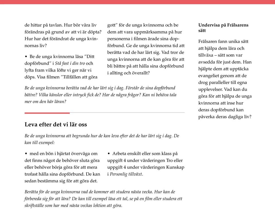 Vad tror de Be de unga kvinnorna läsa Ditt unga kvinnorna att de kan göra för att dopförbund i Stå fast i din tro och bli bättre på att hålla sina dopförbund lyfta fram vilka löfte vi ger när vi i