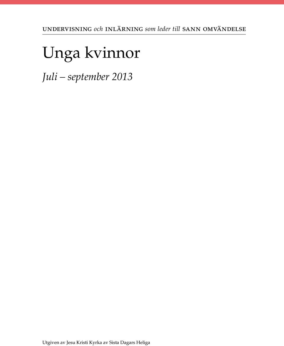 kvinnor Juli september 2013 Utgiven