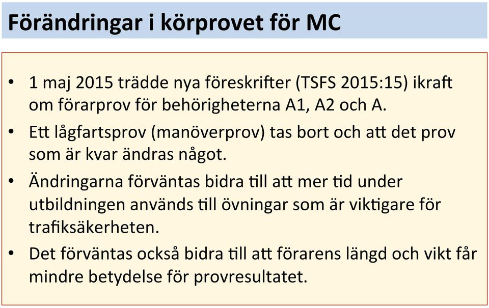 Ändringarna förvänta bidra Mll a0 mer Md under utbildningen använd Mll övningar om är vikmgare för