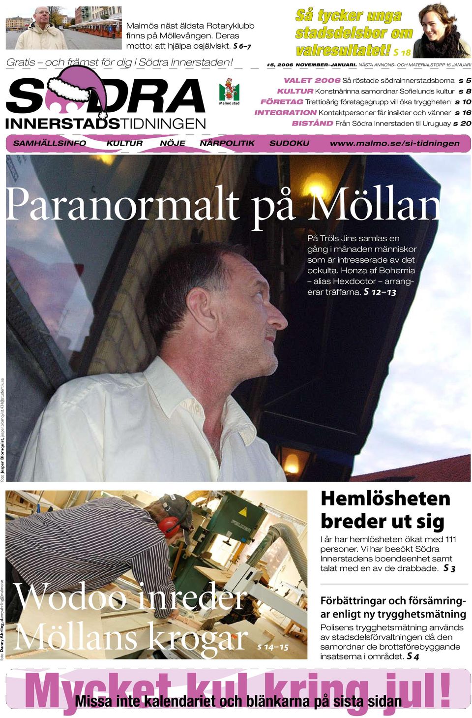Grna oaser fr lslust och mten i Sofielund Mtesplatserna fr seniorer snder p Malm mediakanal Elevkren Renhllningsinsats p Mllevngen ldreombudsman/seniorrdgivare redo att lyssna in och ge vgledning i vrd- och Nyheter frn Malm museer - Malm stad