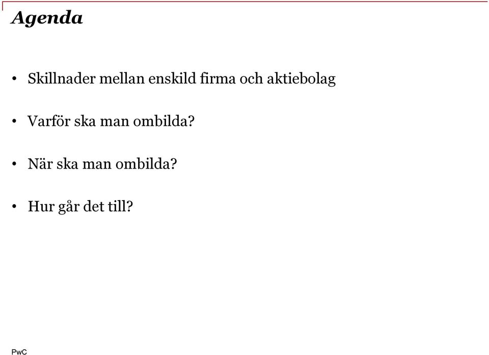 Varför ska man ombilda?