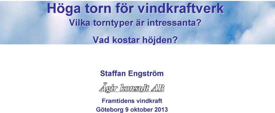 Vad kostar höjden?