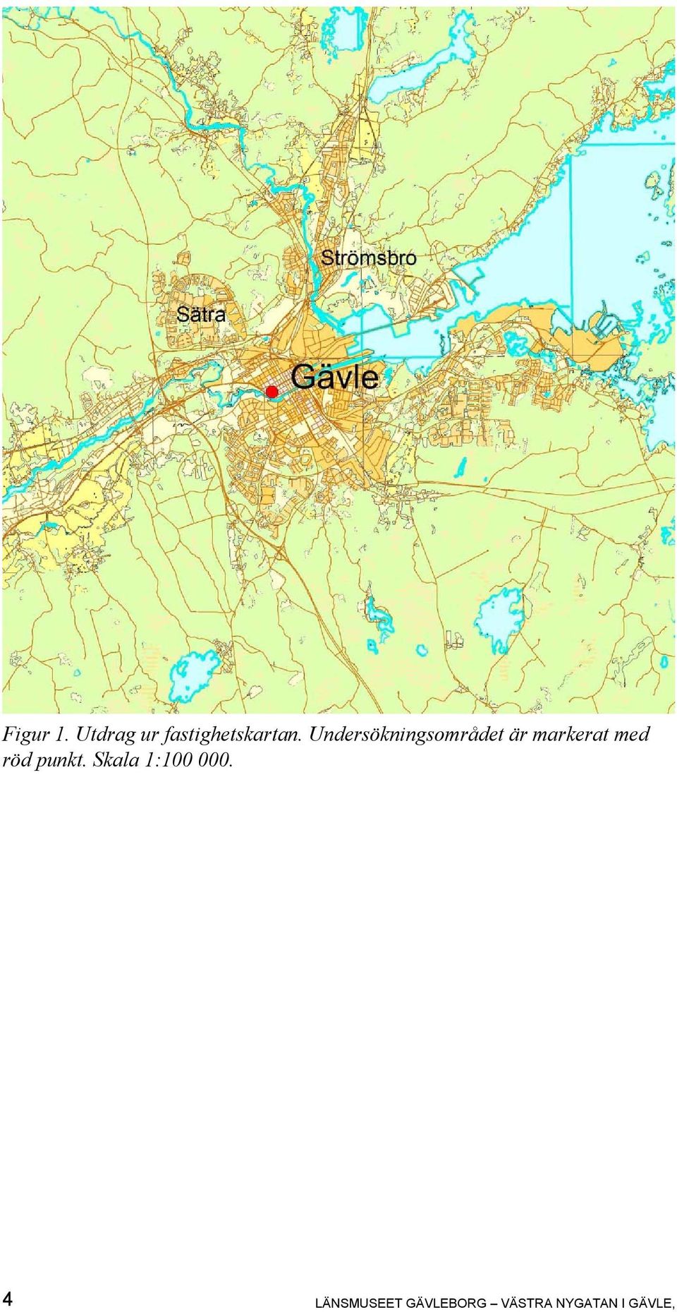röd punkt. Skala 1:100 000.