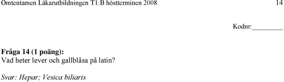 poäng): Vad heter lever och