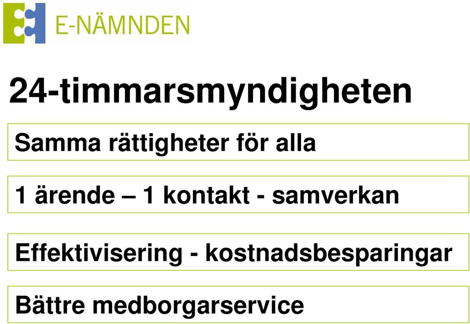 kontakt - samverkan Effektivisering