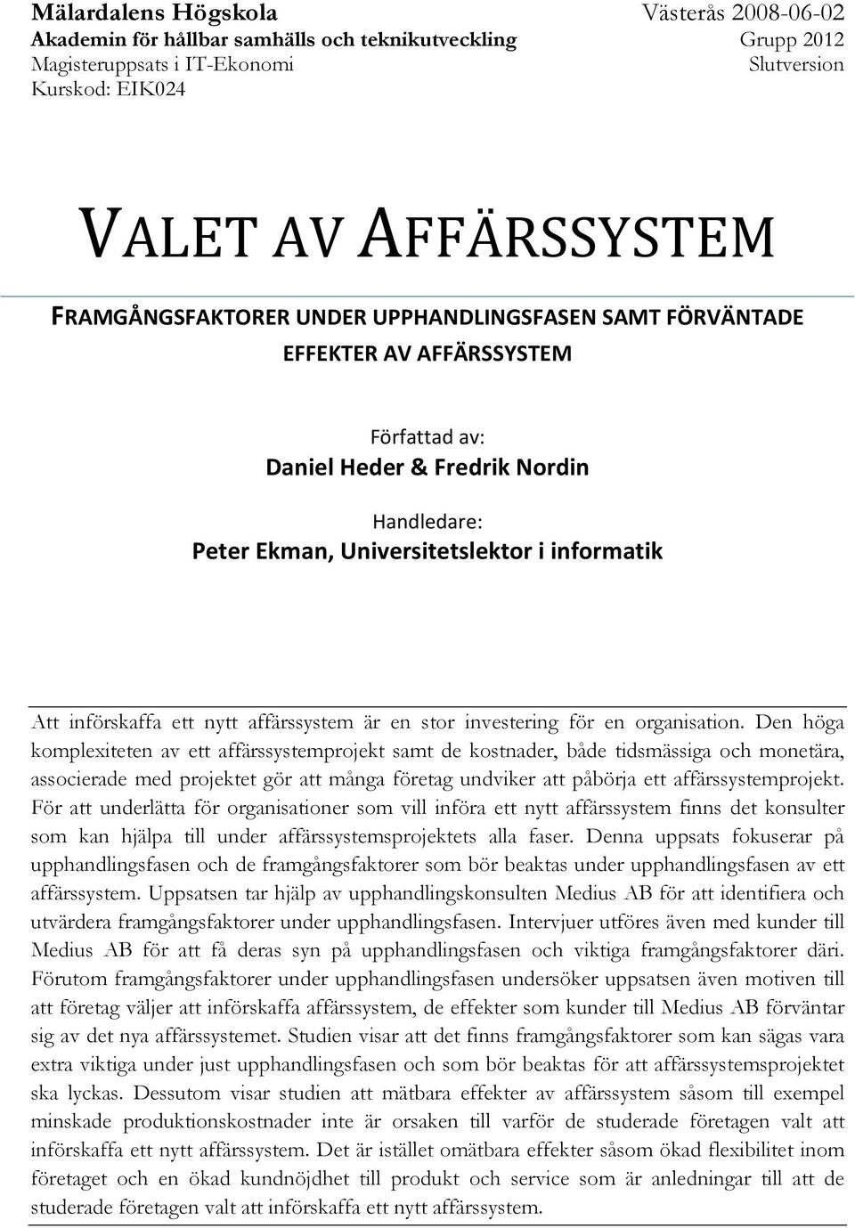för en organisation.