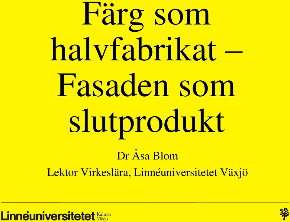 Dr Åsa Blom Lektor