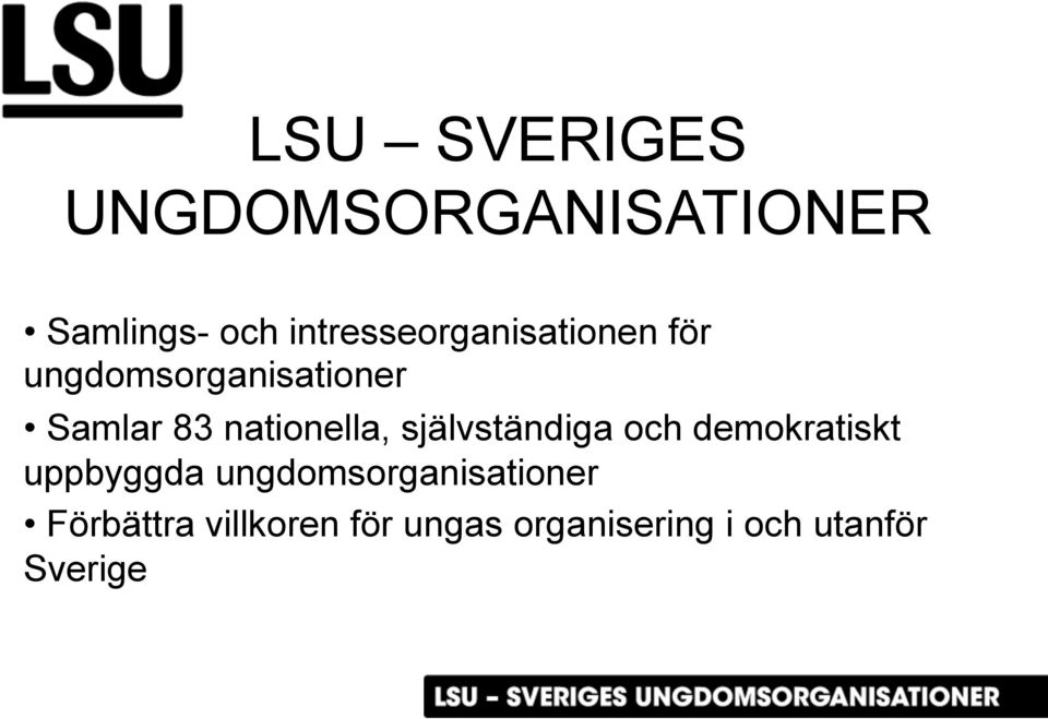 nationella, självständiga och demokratiskt uppbyggda