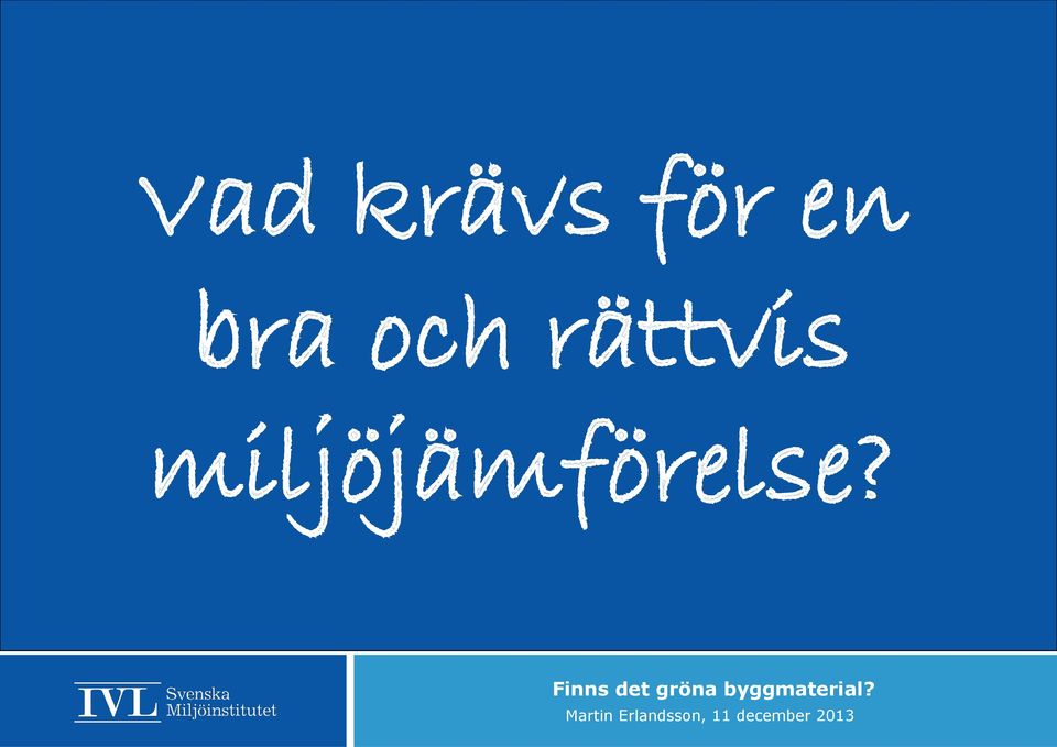 och rättvis