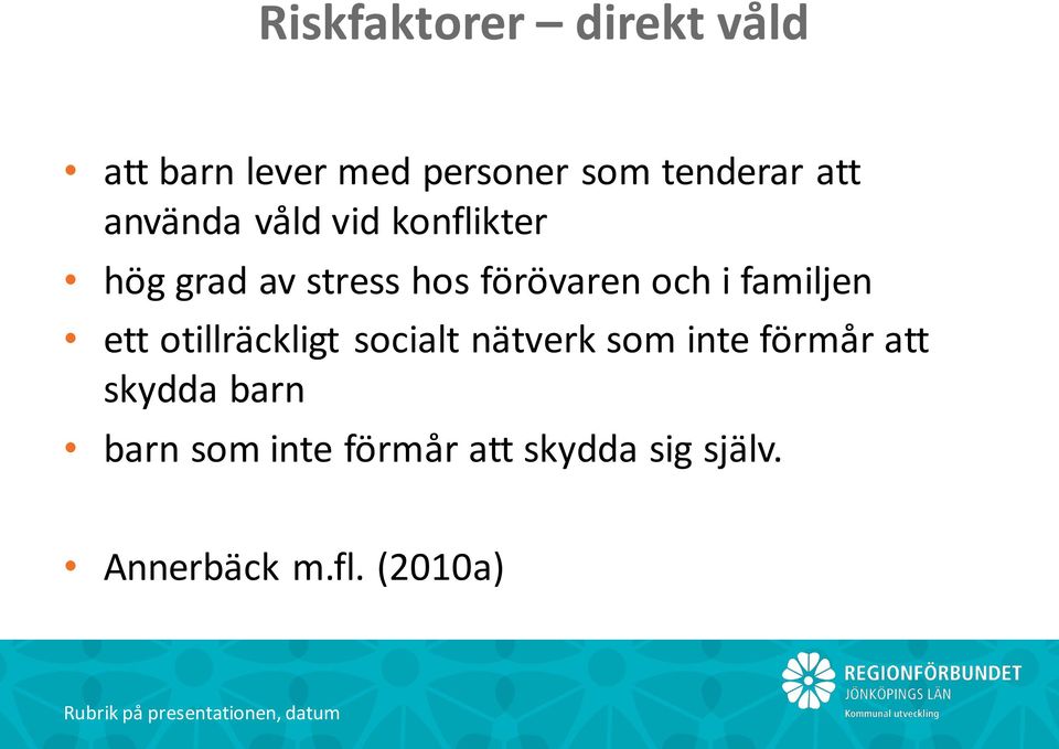 familjen ett otillräckligt socialt nätverk som inte förmår att skydda