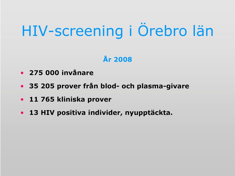 och plasma-givare 11 765 kliniska