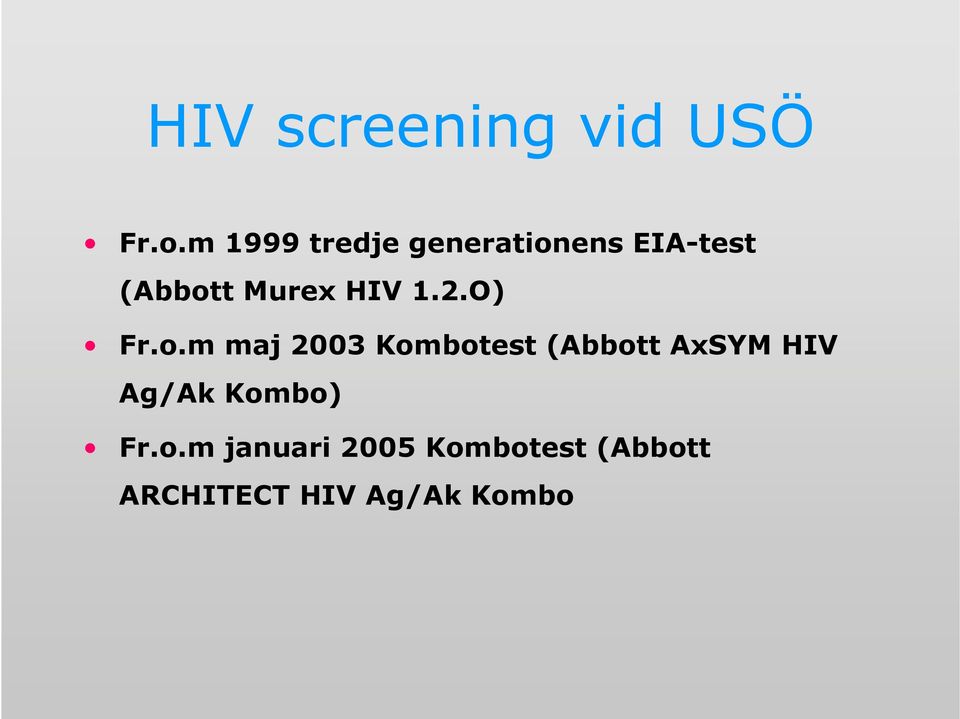 HIV 1.2.O) Fr.o.