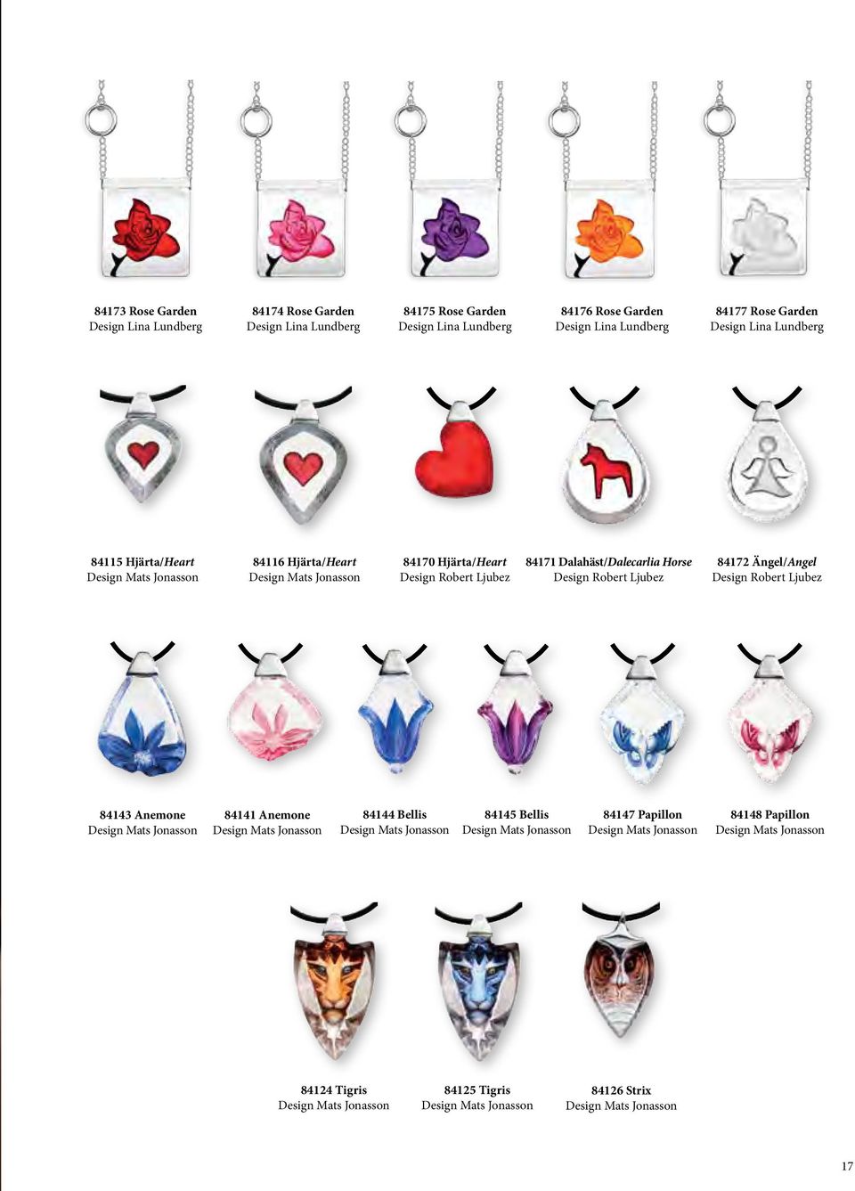 Hjärta/Heart Design Robert Ljubez 84171 Dalahäst/Dalecarlia Horse Design Robert Ljubez 84172 Ängel/Angel Design Robert