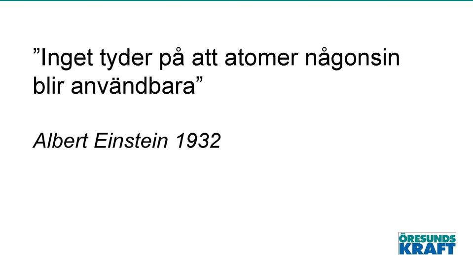 någonsin blir