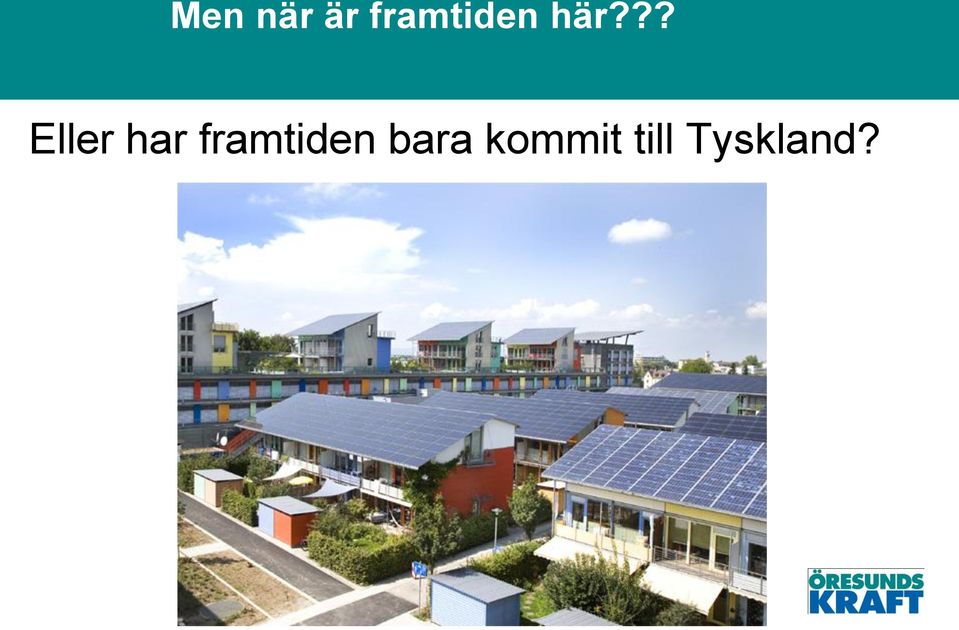 ?? Eller har