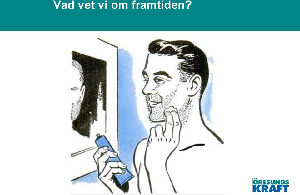 framtiden?