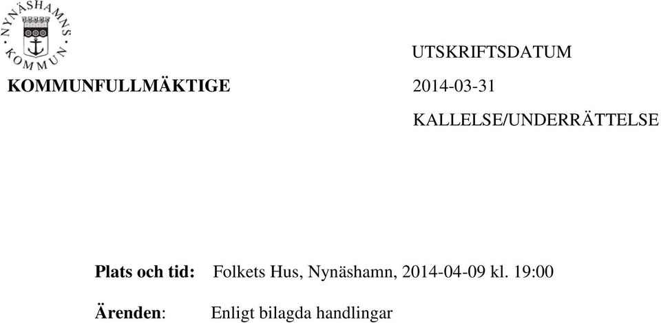 Plats och tid: Folkets Hus,