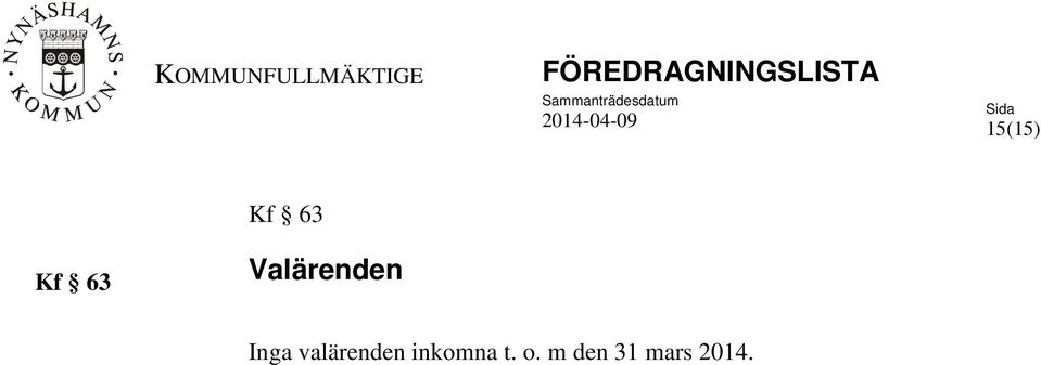 valärenden inkomna