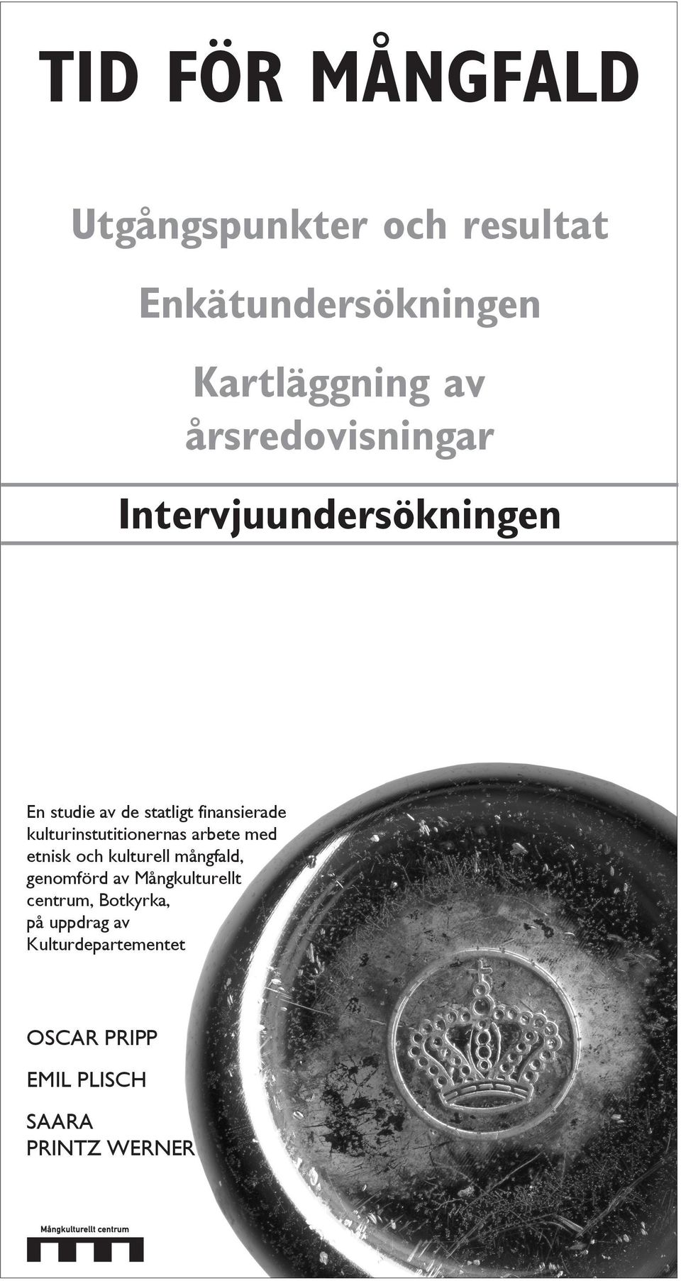 kulturinstutitionernas arbete med etnisk och kulturell mångfald, genomförd av