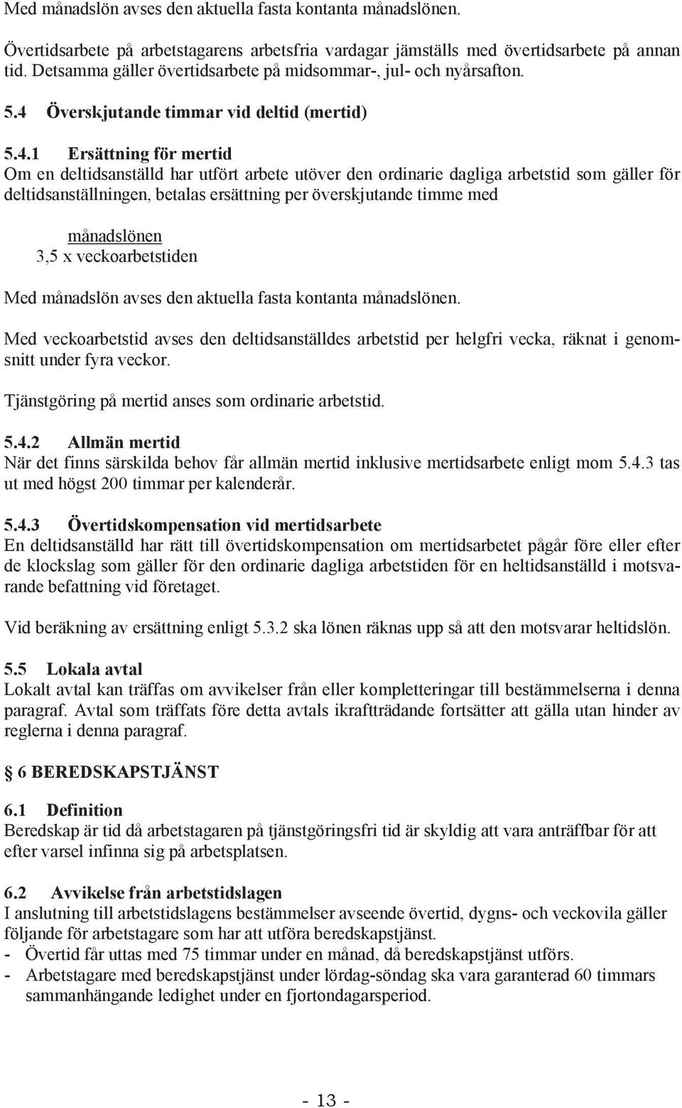 Överskjutande timmar vid deltid (mertid) 5.4.