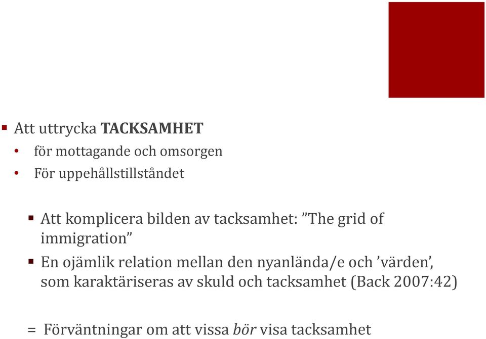 immigration En ojämlik relation mellan den nyanlända/e och värden, som