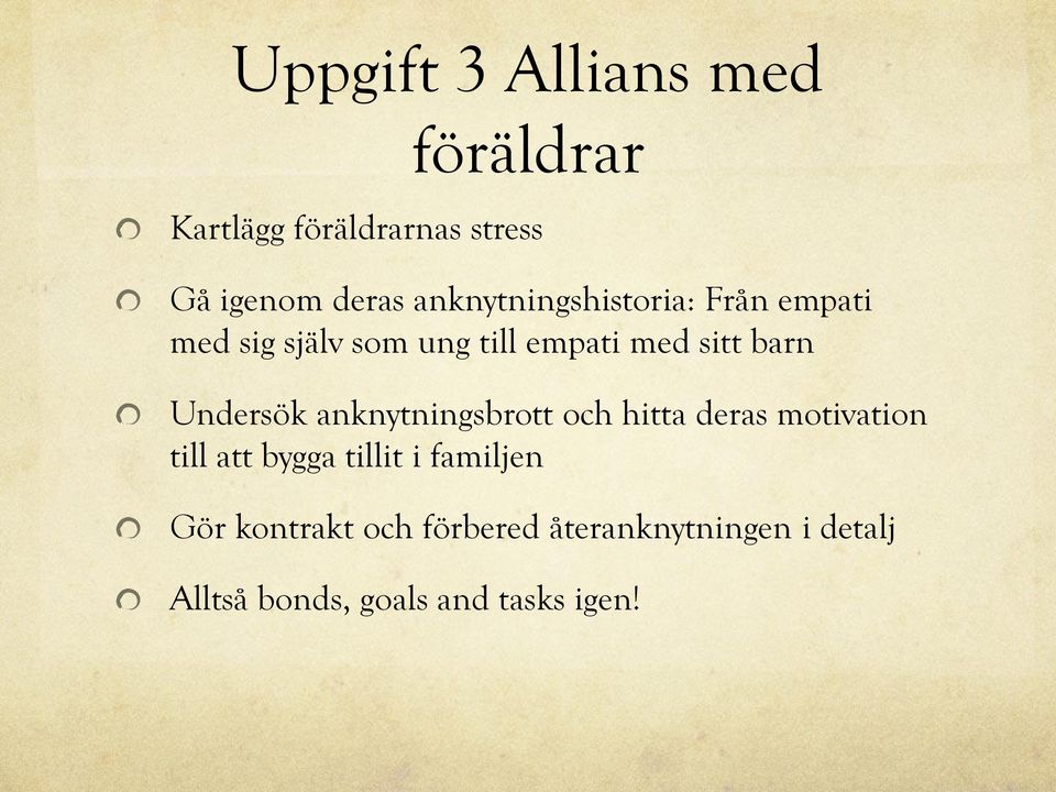 Undersök anknytningsbrott och hitta deras motivation till att bygga tillit i