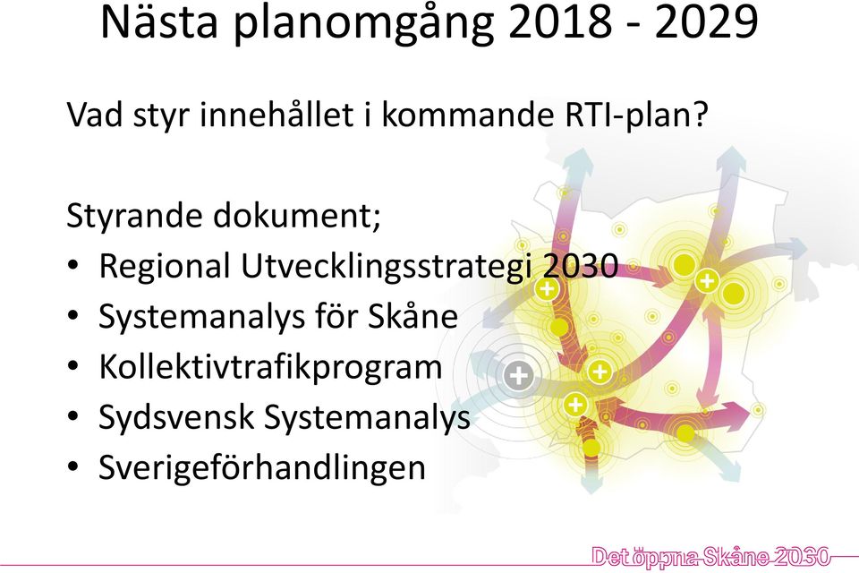 Styrande dokument; Regional Utvecklingsstrategi 2030