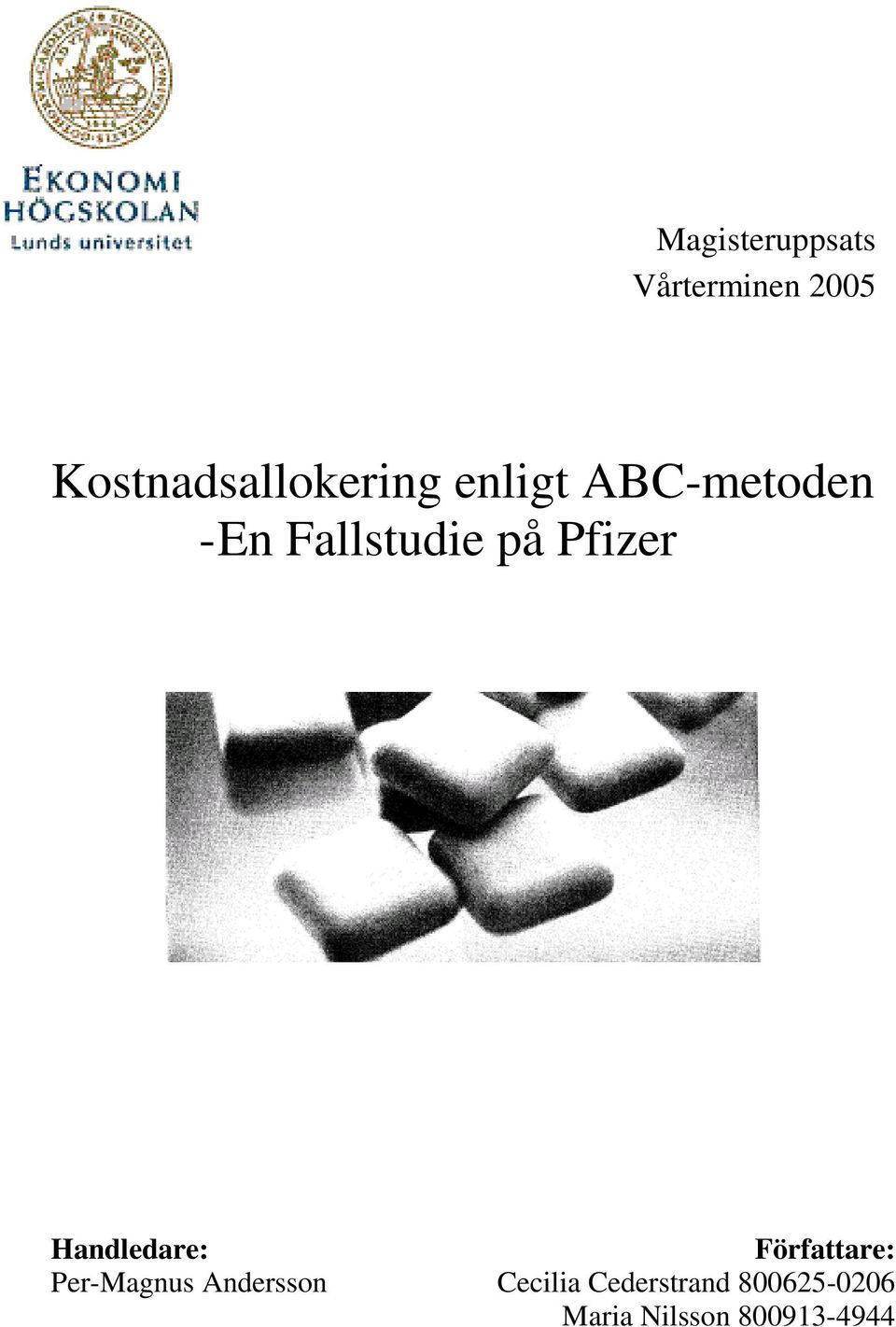 Fallstudie på Pfizer Handledare: Författare: