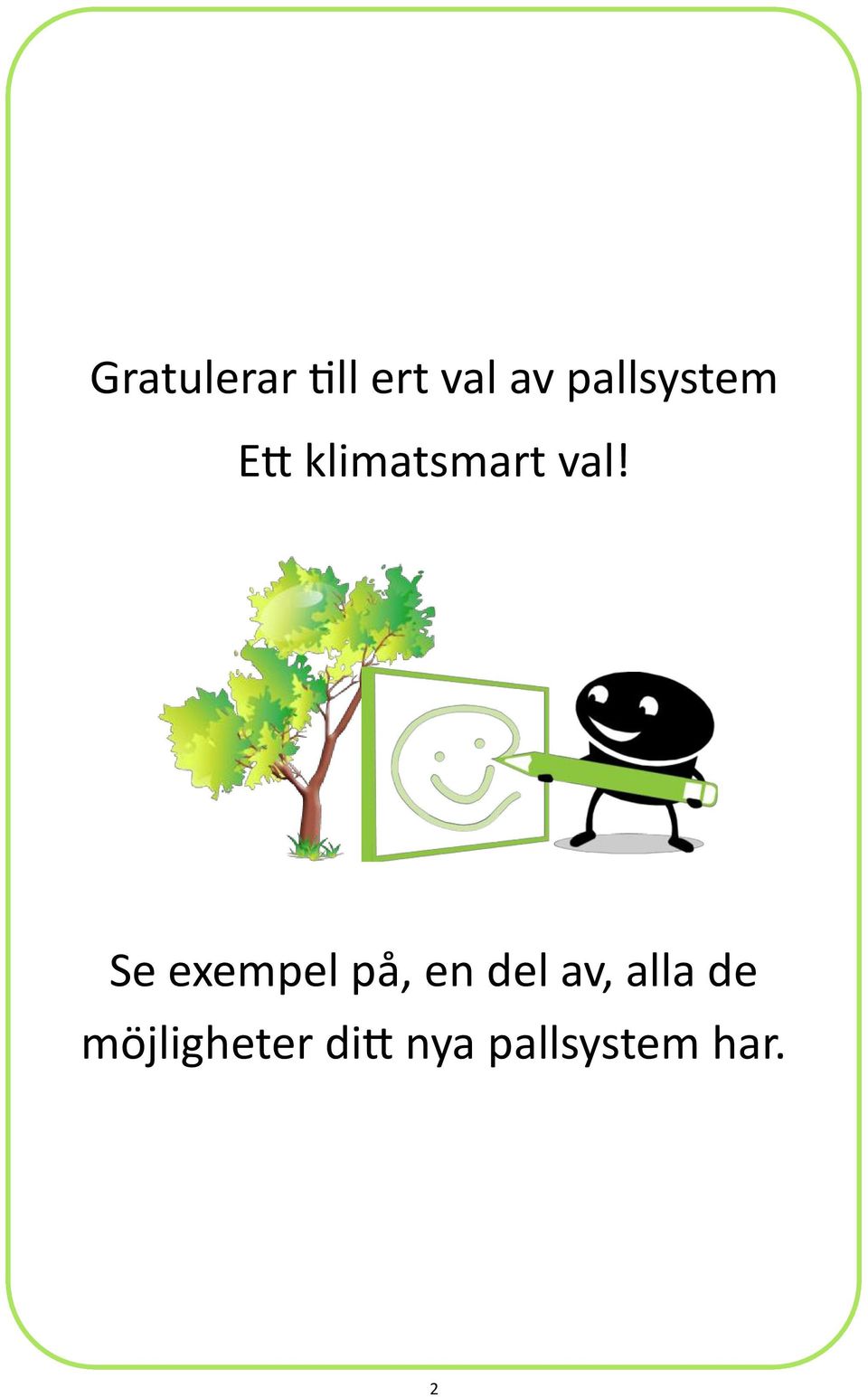 Se exempel på, en del av, alla