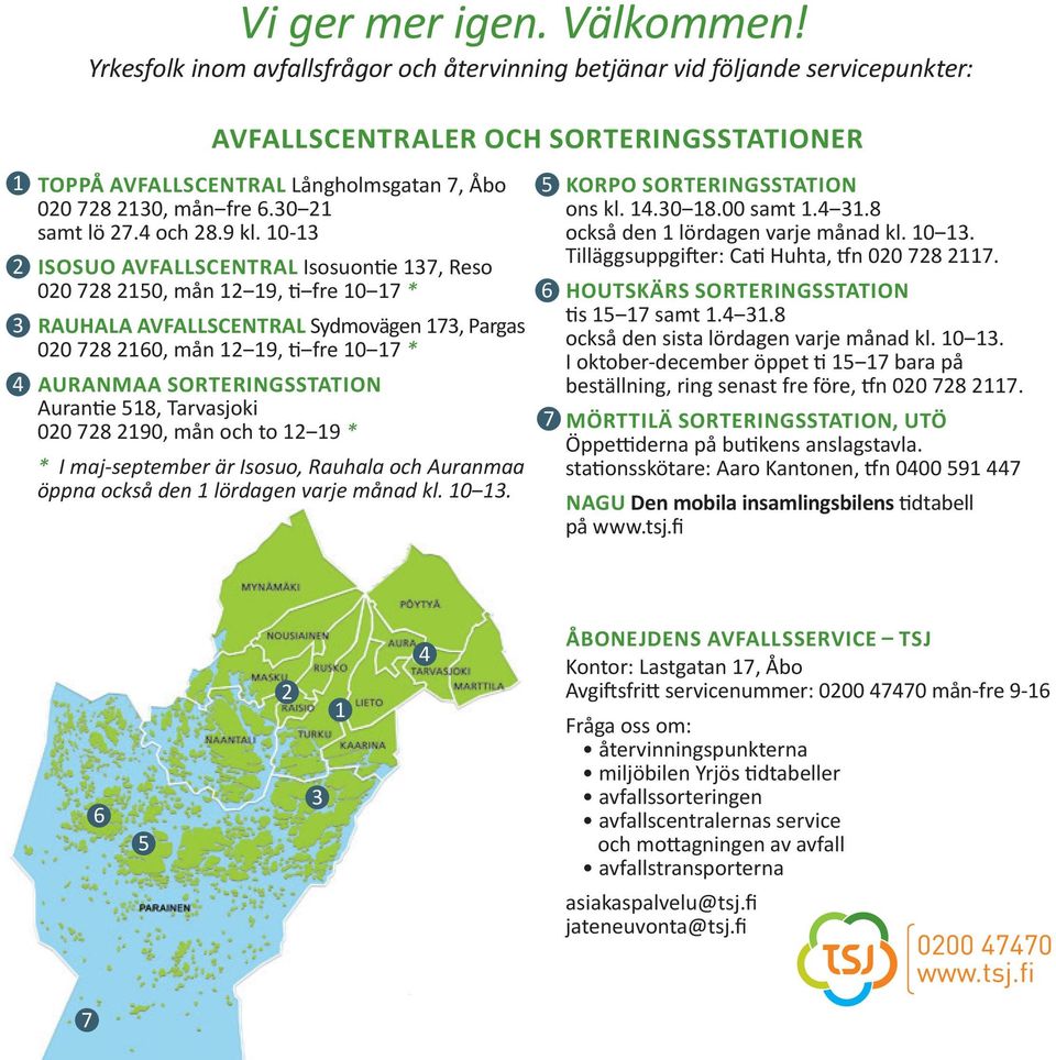 30 21 samt lö 27.4 och 28.9 kl.