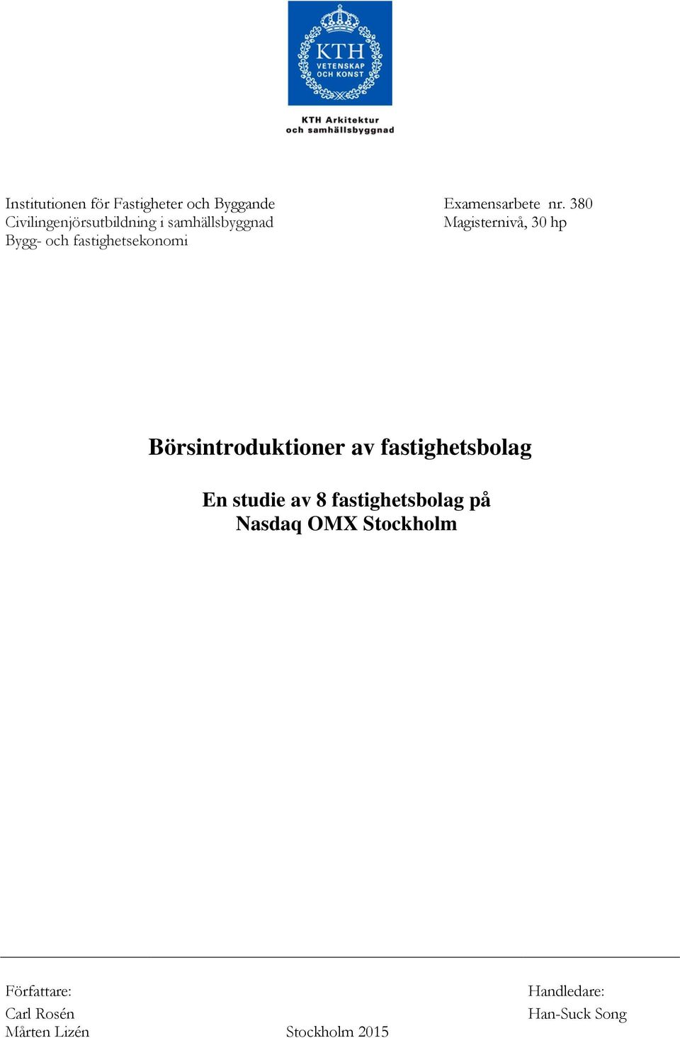 fastighetsekonomi Börsintroduktioner av fastighetsbolag En studie av 8