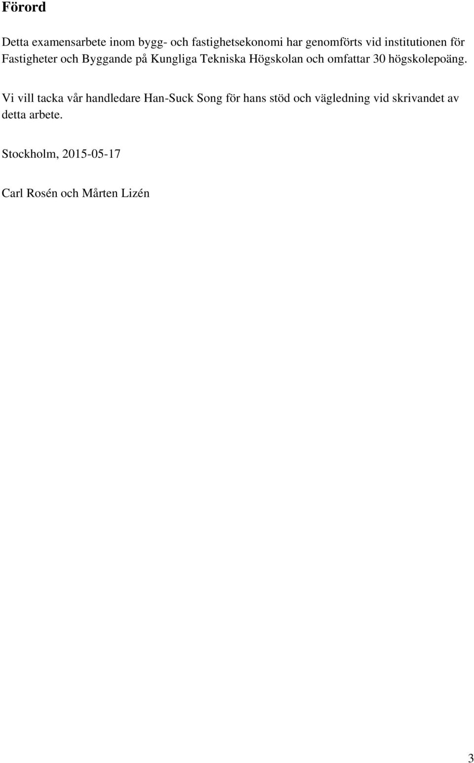 omfattar 30 högskolepoäng.