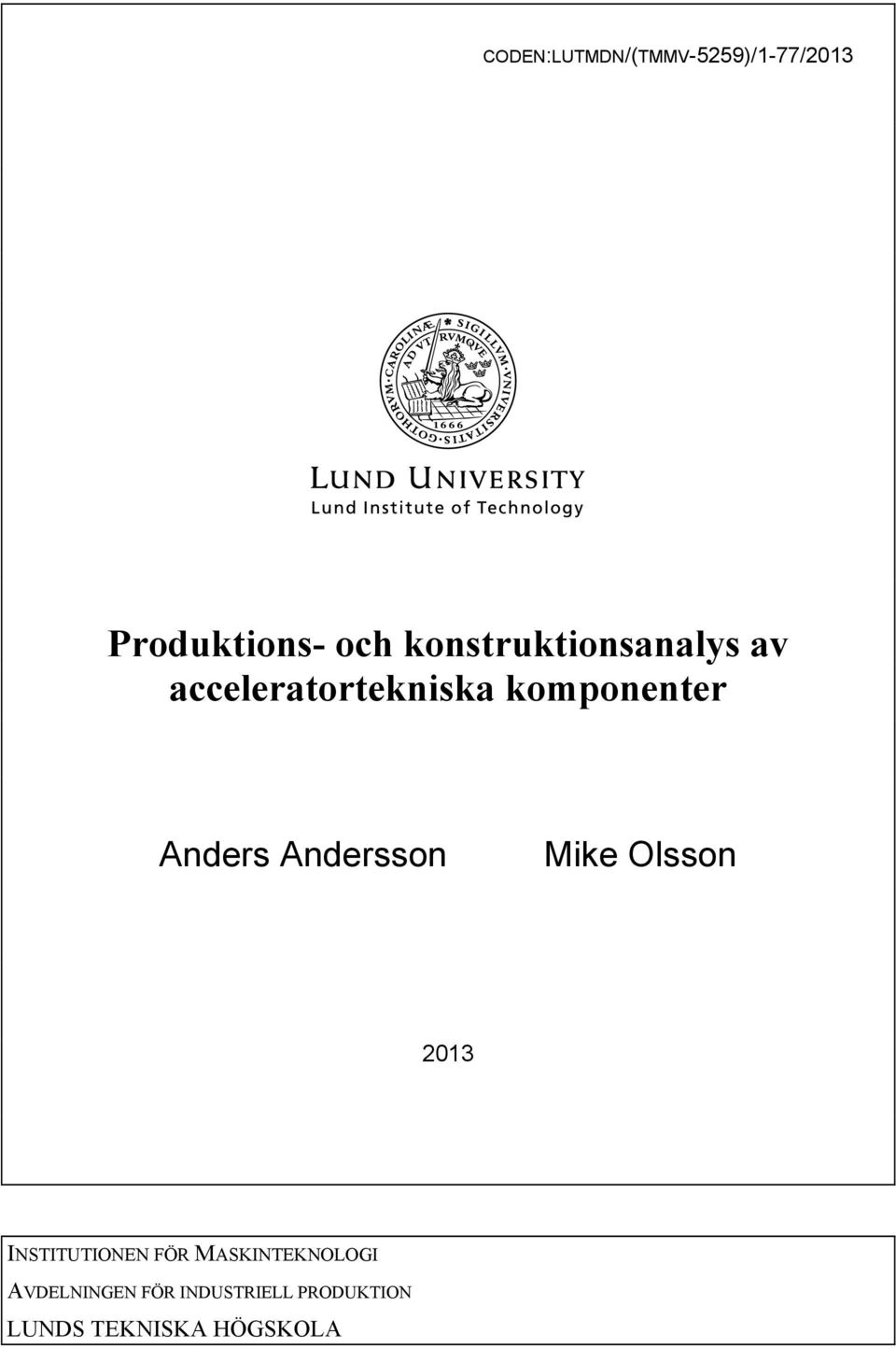 Anders Andersson Mike Olsson 2013 INSTITUTIONEN FÖR