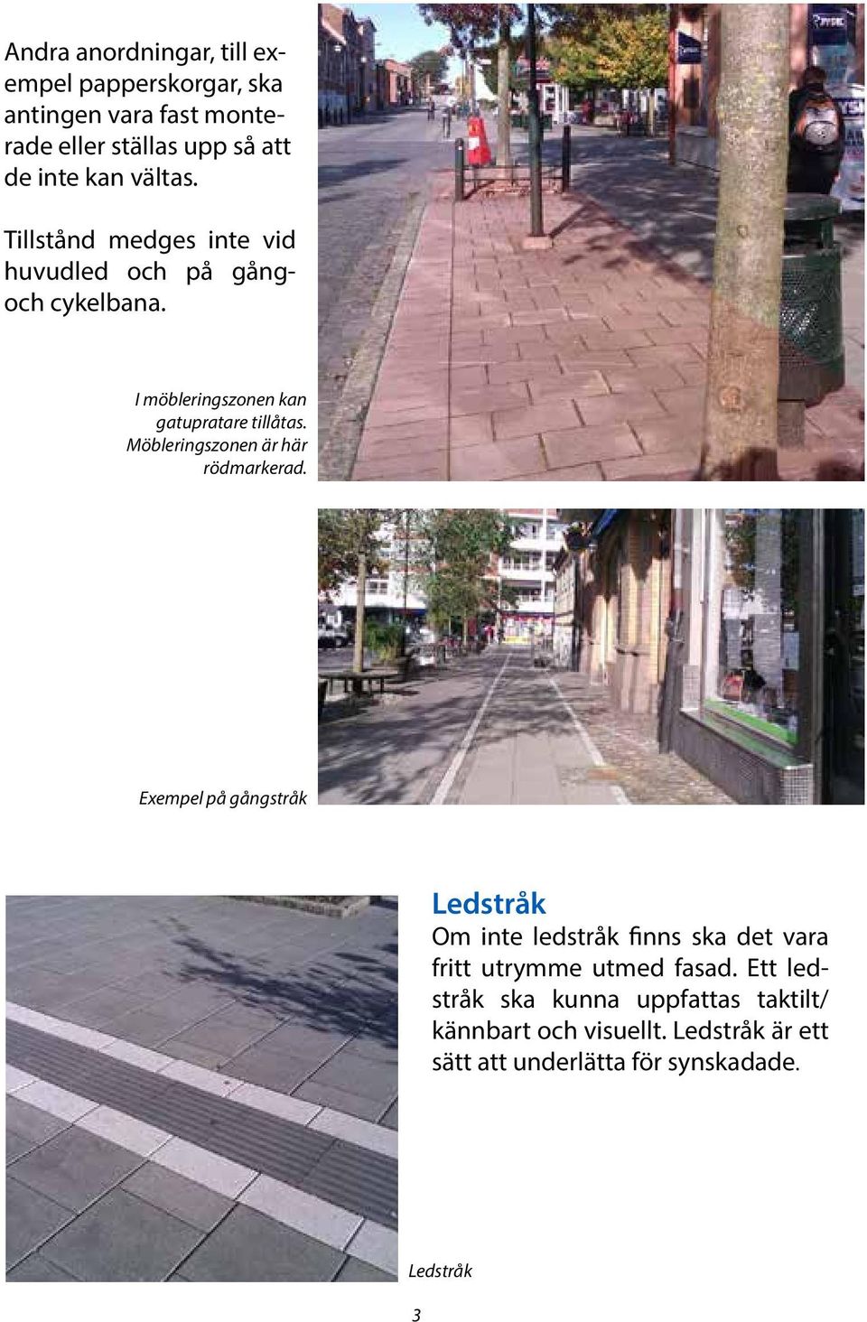 Möbleringszonen är här rödmarkerad.