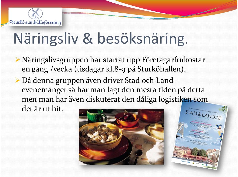 (tisdagar kl.8 9 på Sturköhallen).