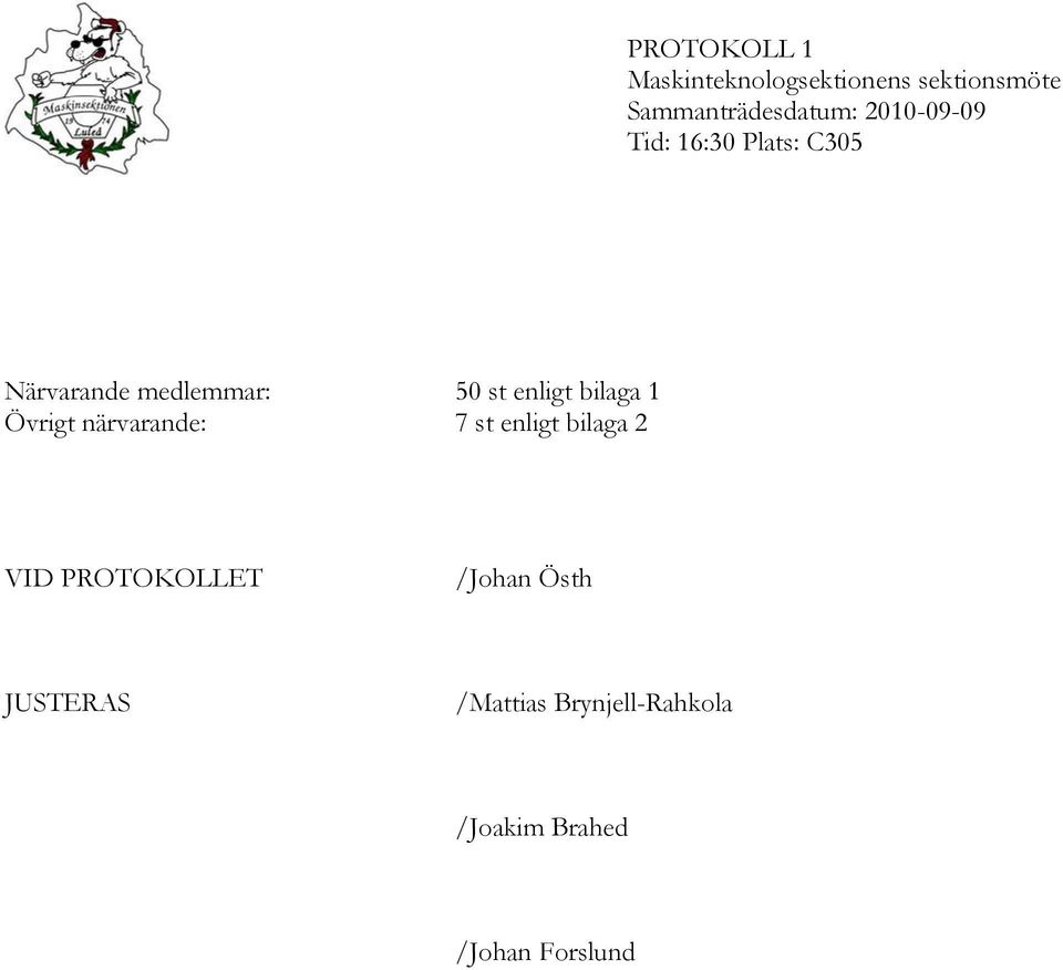 PROTOKOLLET /Johan Östh JUSTERAS /Mattias
