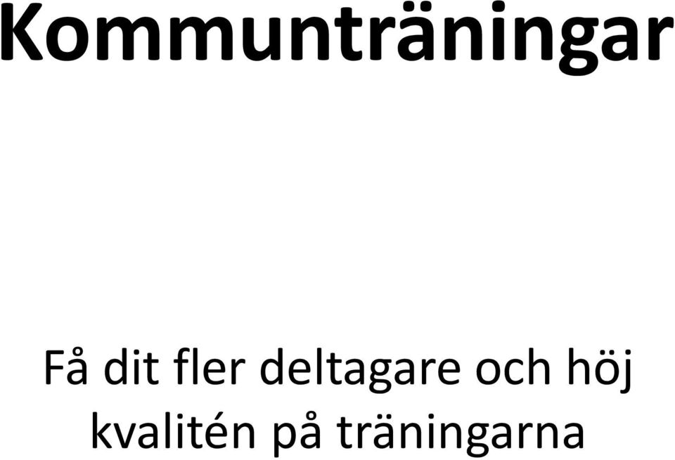 deltagare och höj