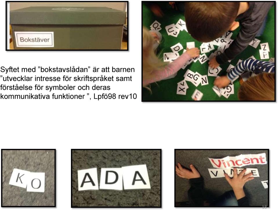 samt förståelse för symboler och deras