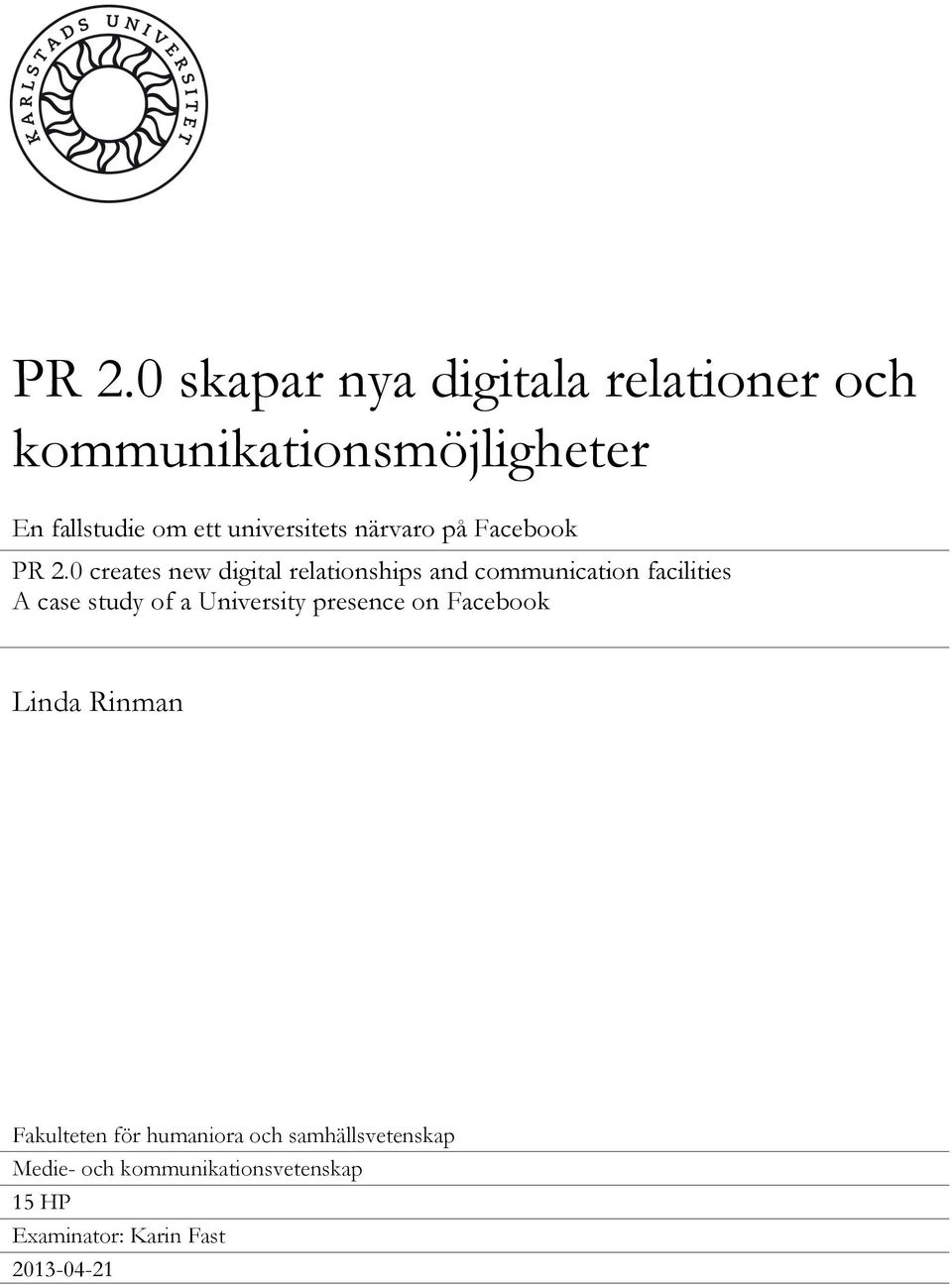 0 creates new digital relationships and communication facilities A case study of a University