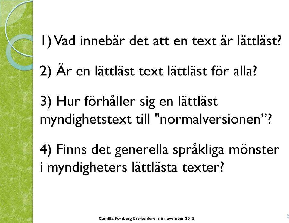 3) Hur förhåller sig en lättläst myndighetstext till