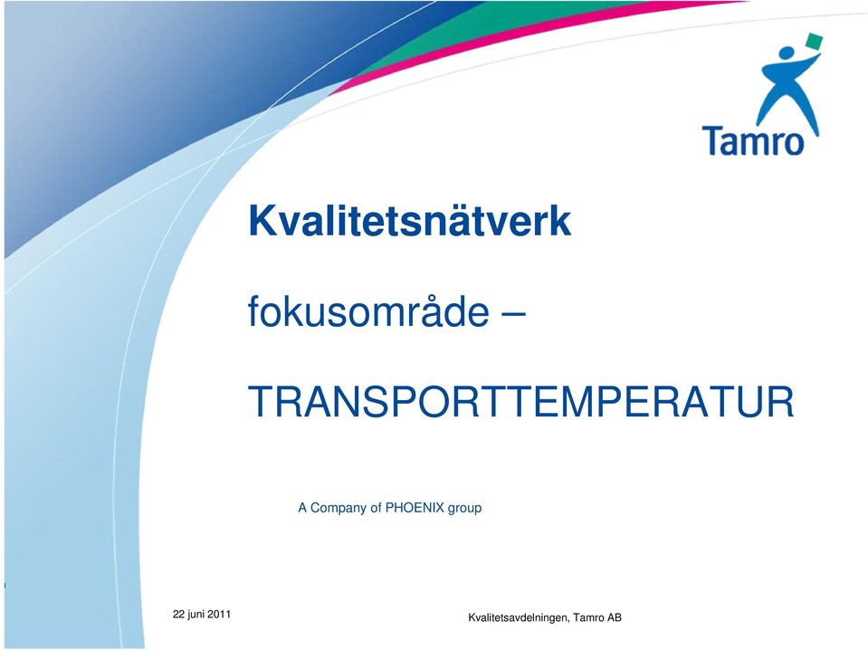 TRANSPORTTEMPERATUR A