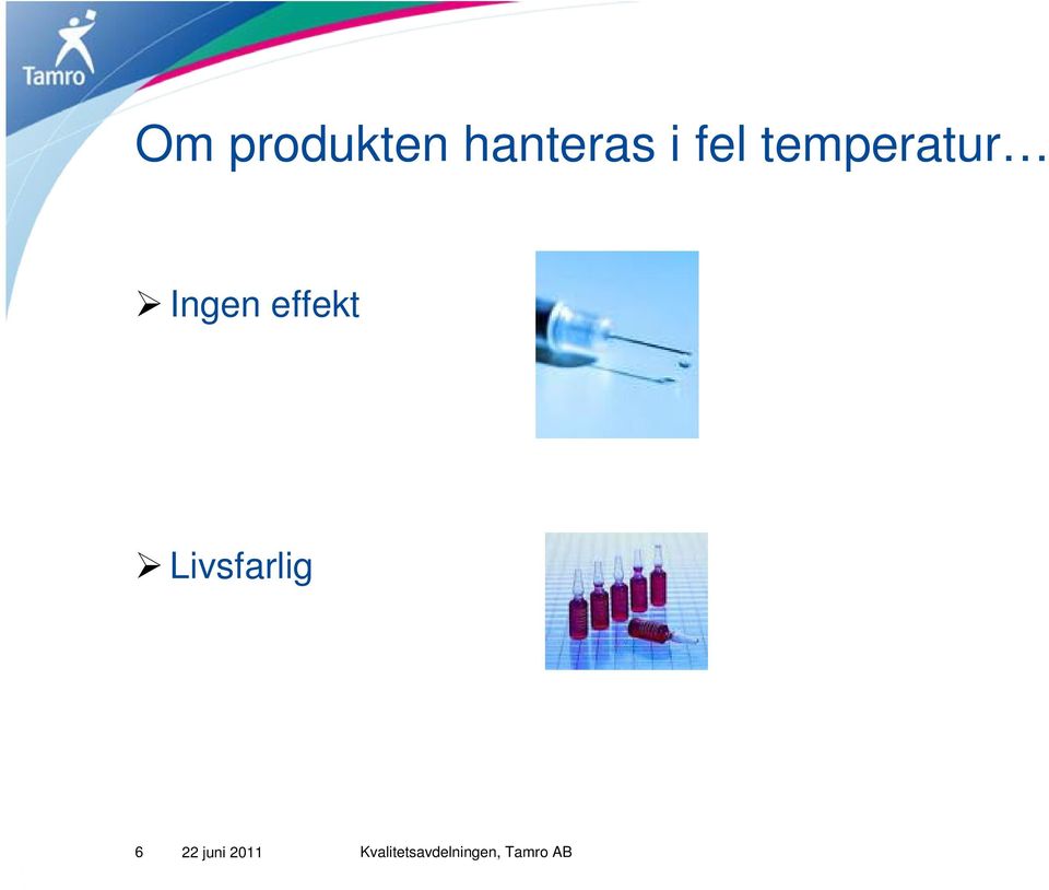 temperatur Ingen