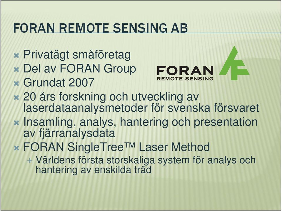 analys, hantering och presentation av fjärranalysdata FORAN SingleTree