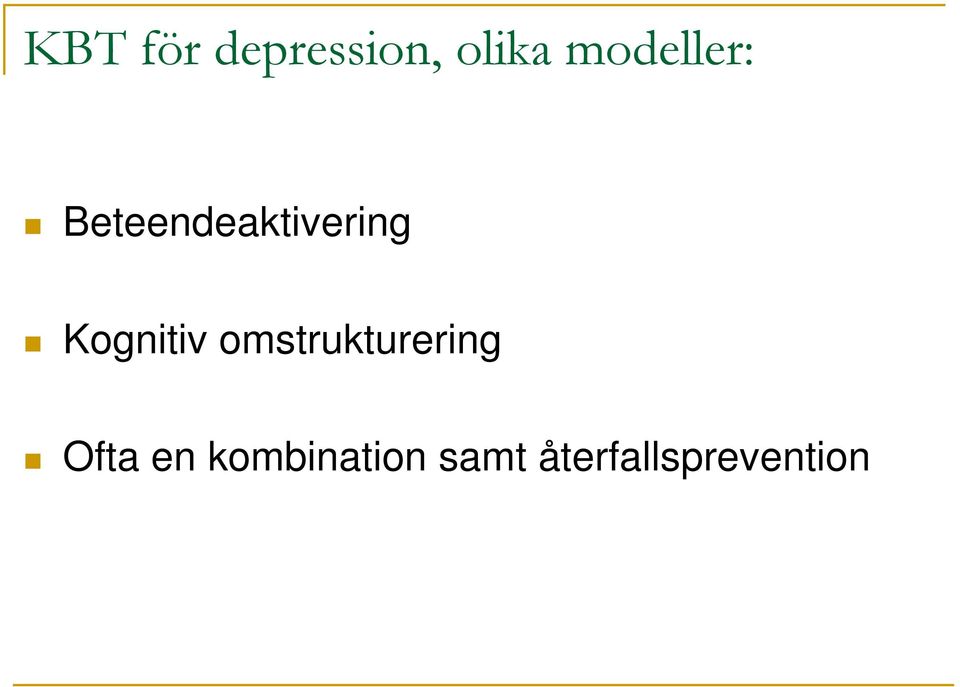 Kognitiv omstrukturering Ofta