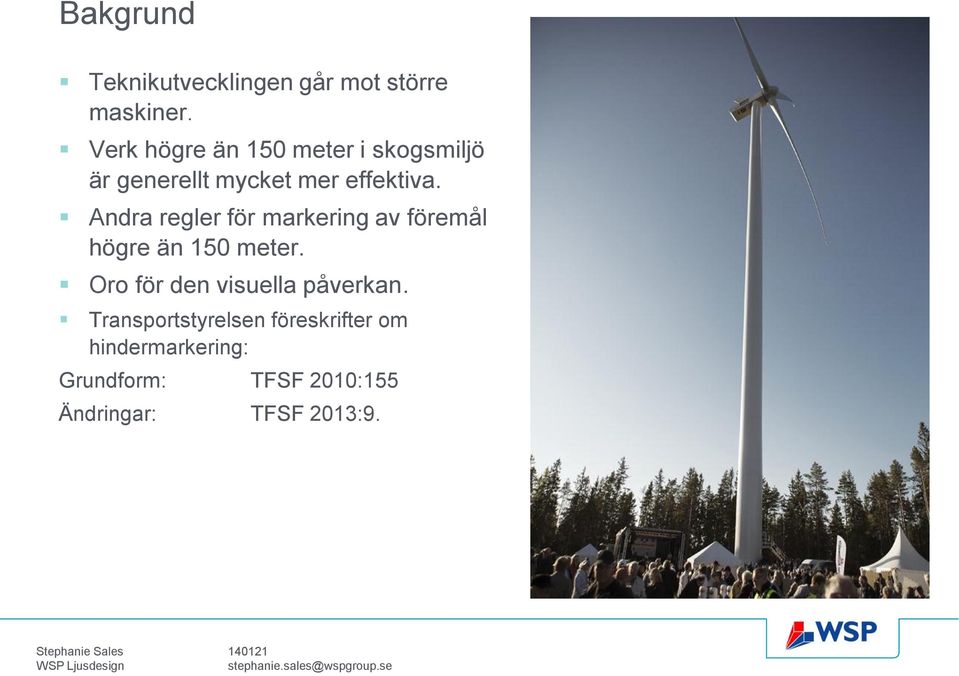 Andra regler för markering av föremål högre än 150 meter.