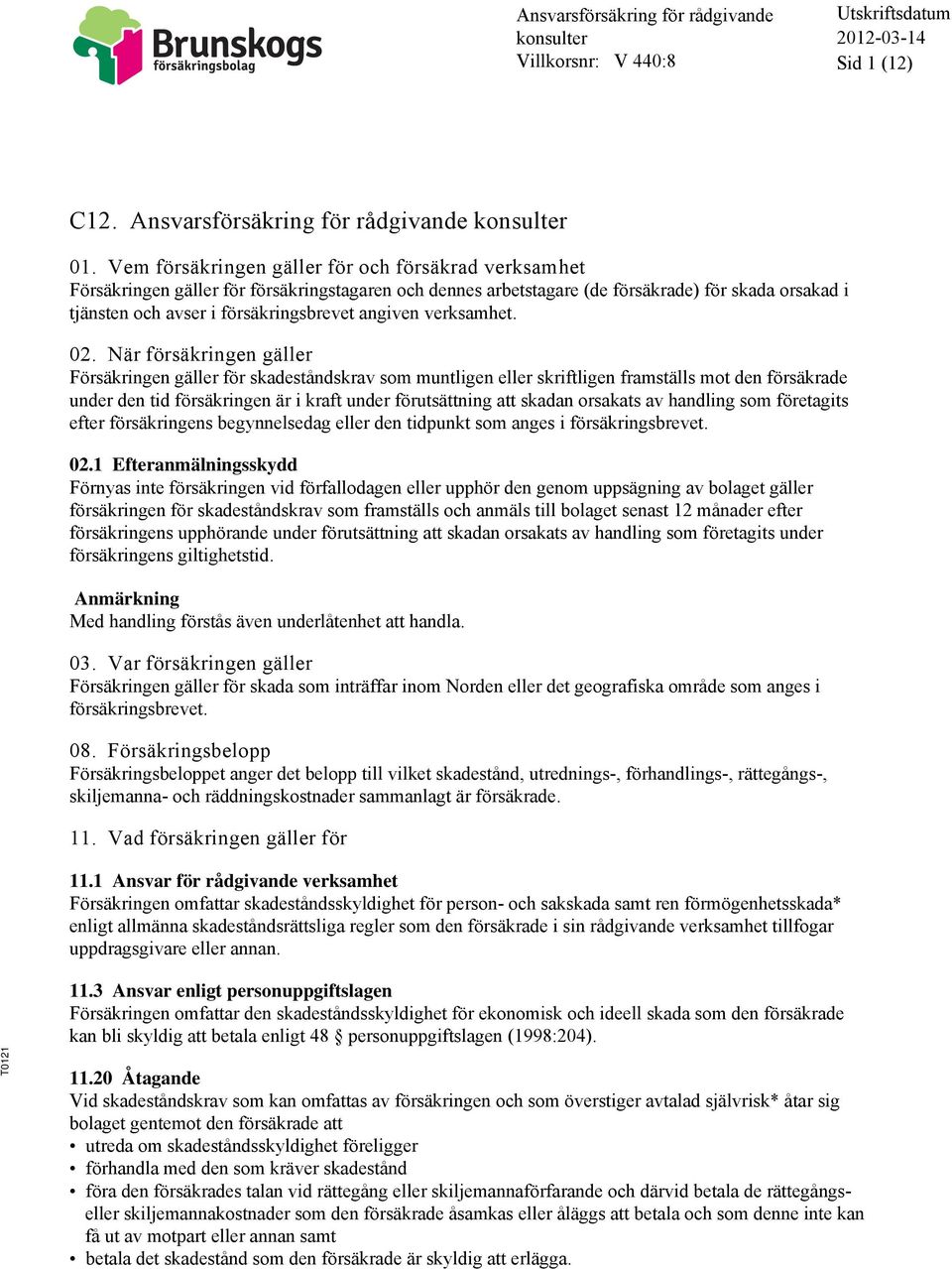angiven verksamhet. 02.