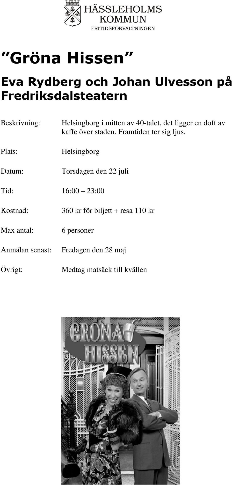 staden. Framtiden ter sig ljus.